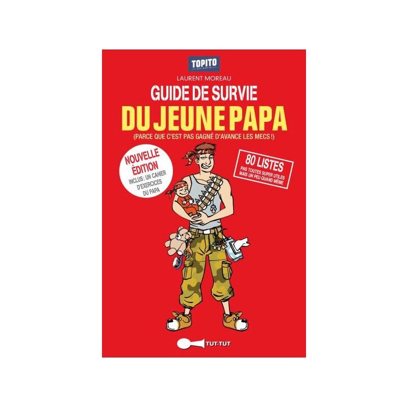 Guide de survie du jeune papa Guide de survie du jeune papa
