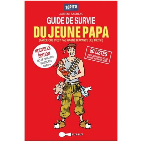 Guide de survie du jeune papa Guide de survie du jeune papa