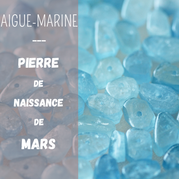 aigue-marine, pierre de naissance du mois de mars