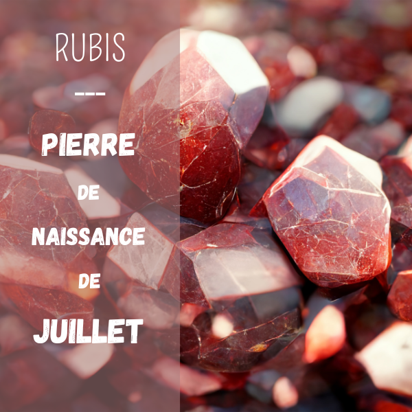 Le rubis, pierre de naissance du mois de juillet