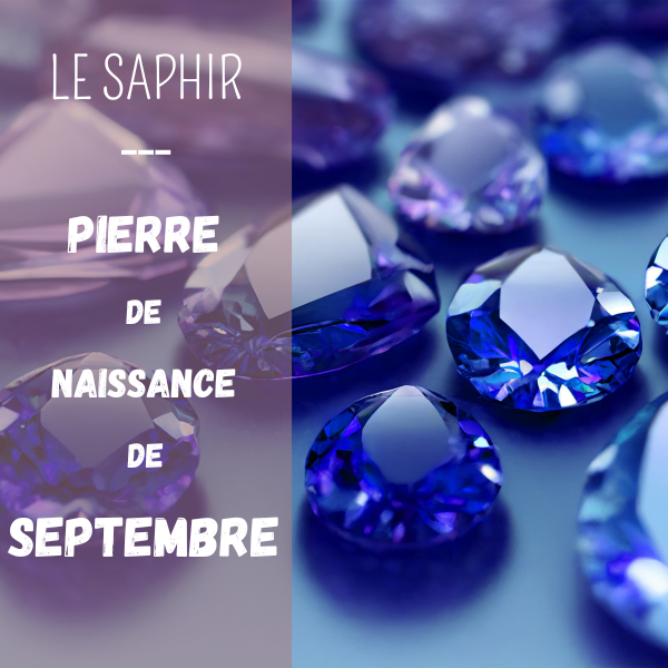 le saphir, pierre de naissance du mois de septembre