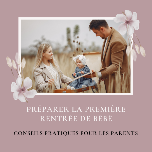 Préparer la Première Rentrée de bébé : Conseils Pratiques pour les Parents