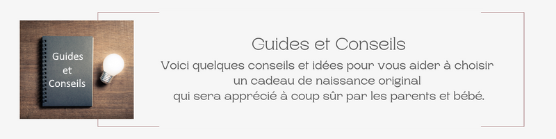 Guides et Conseils de Fripoune pour choisir votre cadeau de naissance original à offrir à bébé.